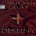 Suburban Delay ‎– Destiny