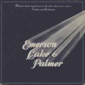 Emerson, Lake &amp; Palmer ‎– Welcome Back My Friends To The Show That Never Ends - Ladies And Gentlemen