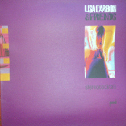 Lisa Carbon & Friends – Stereococktail