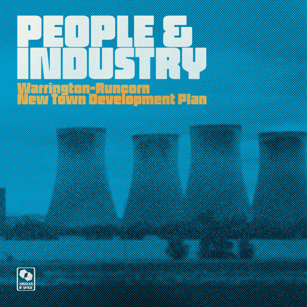 Warrington-Runcorn New Town Development Plan ‎– People & Industry