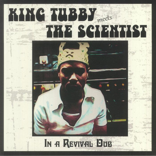King Tubby Meets The Scientist ‎– In A Revival Dub