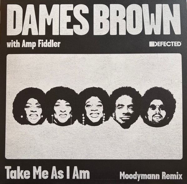 Dames Brown With Amp Fiddler ‎– Take Me As I Am (Moodymann Remix)