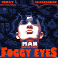 Verb. T, Illinformed ‎– The Man With The Foggy Eyes