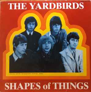 The Yardbirds ‎– Shapes Of Things