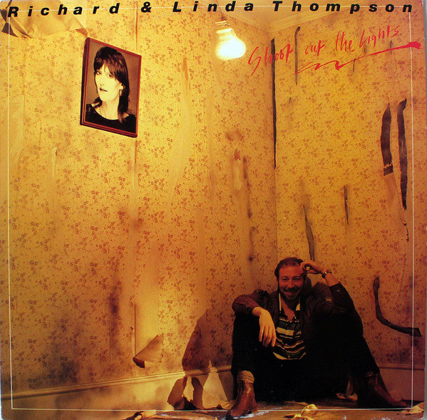 Richard & Linda Thompson – Shoot Out The Lights