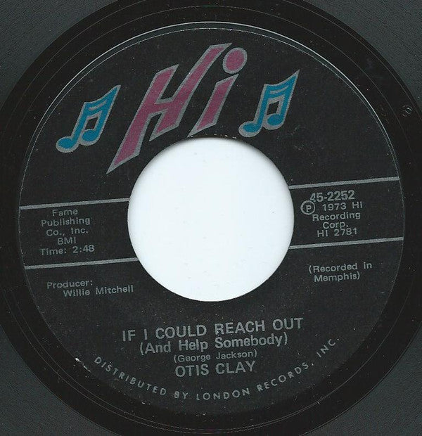 Otis Clay ‎– If I Could Reach Out / I Die A Little Each Day