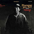 Mississippi John Hurt – Today!